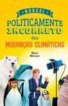 Manual Politicamente Incorreto Das Mudanas Climticas
