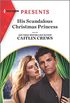 His Scandalous Christmas Princess (Royal Christmas Weddings, 2 Book 3859) (English Edition)