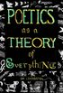 Poetics as a Theory of Everything (English Edition)