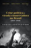 Crise poltica e virada conservadora no Brasil (2014-2018)