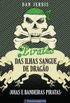 Joias e Bandeiras Piratas - Volume 4. Coleo Piratas das Ilhas Sangue de Drago