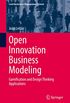 Open Innovation Business Modeling: Gamification and Design Thinking Applications (Contributions to Management Science) (English Edition)