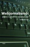 Webjornalismo: poltica e jornalismo em tempo real