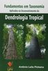 Fundamentos em Taxonomia Aplicados no Desenvolvimento da Dendrologia Tropical
