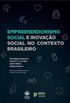 Empreendedorismo Social e Inovao Social no contexto brasileiro