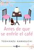 Antes de que se enfre el caf (Spanish Edition)