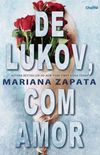 De Lukov, Com Amor