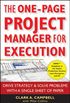 The One-Page Project Manager for Execution: Drive Strategy and Solve Problems with a Single Sheet of Paper