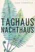 Taghaus, Nachthaus (German Edition)