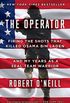 The Operator: Firing the Shots that Killed Osama bin Laden and My Years as a SEAL Team Warrior (English Edition)