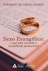 Sexo Evanglico: O Que Est Movendo A Sexualidade Protestante?