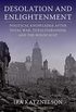 Desolation and Enlightenment: Political Knowledge After Total War, Totalitarianism, and the Holocaust (English Edition)