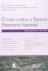 Crimes Contra o Sistema Financeiro Nacional. 20 Anos da Lei N 7.492/1986