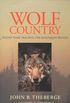 Wolf Country: Eleven Years Tracking the Algonquin Wolves (English Edition)