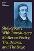 Shakespeare, With Introductory Matter on Poetry, The Drama, and The Stage (Unabridged): Coleridge