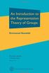 An Introduction to the Representation Theory of Groups
