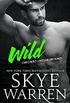 Wild: A Bad Boy Romance 
