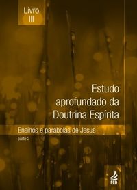 Estudo Aprofundado da Doutrina Esprita - Volume 3