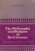 The Philosophy and Religion of Sri Caitanya