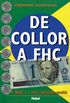 DE COLLOR A FHC:O BRASIL E A NOVA (DES)ORDEM