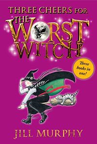 Three Cheers for the Worst Witch (English Edition)