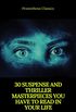 30 Suspense and Thriller Masterpieces (Active TOC) (Prometheus Classics) (English Edition)