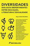 Diversidades Dilogos (Im)Pertinentes de Educao, Literatura e Sexual