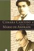 Cmara Cascudo e Mrio de Andrade: cartas, 1924-1944