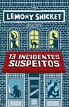13 Incidentes Suspeitos