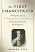 The First Emancipator: The Forgotten Story of Robert Carter, the Founding Father Who Freed His Slaves (English Edition)
