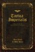 Tactica Imperium: A History of the Later Imperial Crusades