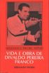 Vida e obra de Divaldo Pereira Franco