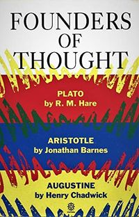 Founders of Thought: Plato, Aristotle, Augustine