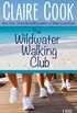 The Wildwater Walking Club: Book 1 of The Wildwater Walking Club series (English Edition)