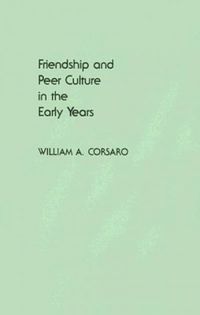 Friendship and Peer Culture in the Early Years
