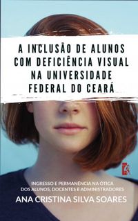 A incluso de alunos com deficincia visual na Universidade Federal do Cear: