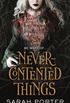 Never-Contented Things