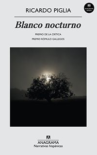 Blanco nocturno (Narrativas hispnicas n 476) (Spanish Edition)