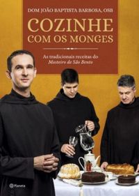 Cozinhe com os monges