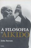 A Filosofia do Aikido