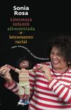 Literatura Infantil Afrocentrada e Letramento Racial