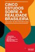 Cinco Estudos sobre a Realidade Brasileira