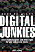 Digital Junkies: Internetabhngigkeit und ihre Folgen fr uns und unsere Kinder (German Edition)