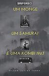 Um monge, um samurai e uma kombi 1963
