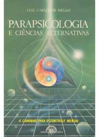Parapsicologia e Cincias Alternativas