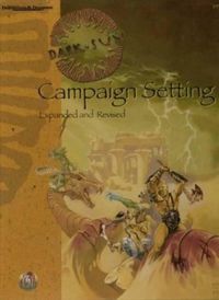 Dark Sun Campaign Setting Expanded and Revised