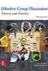 Effective Group Discussion: Theory and Practice (English Edition)