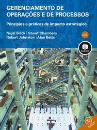 Gerenciamento de Operaes e de Processos: Princpios e Prticas de Impacto Estratgico