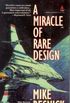 A Miracle of Rare Design: A Tragedy of Transcendence