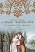 A Private Performance: Continuing Jane Austen